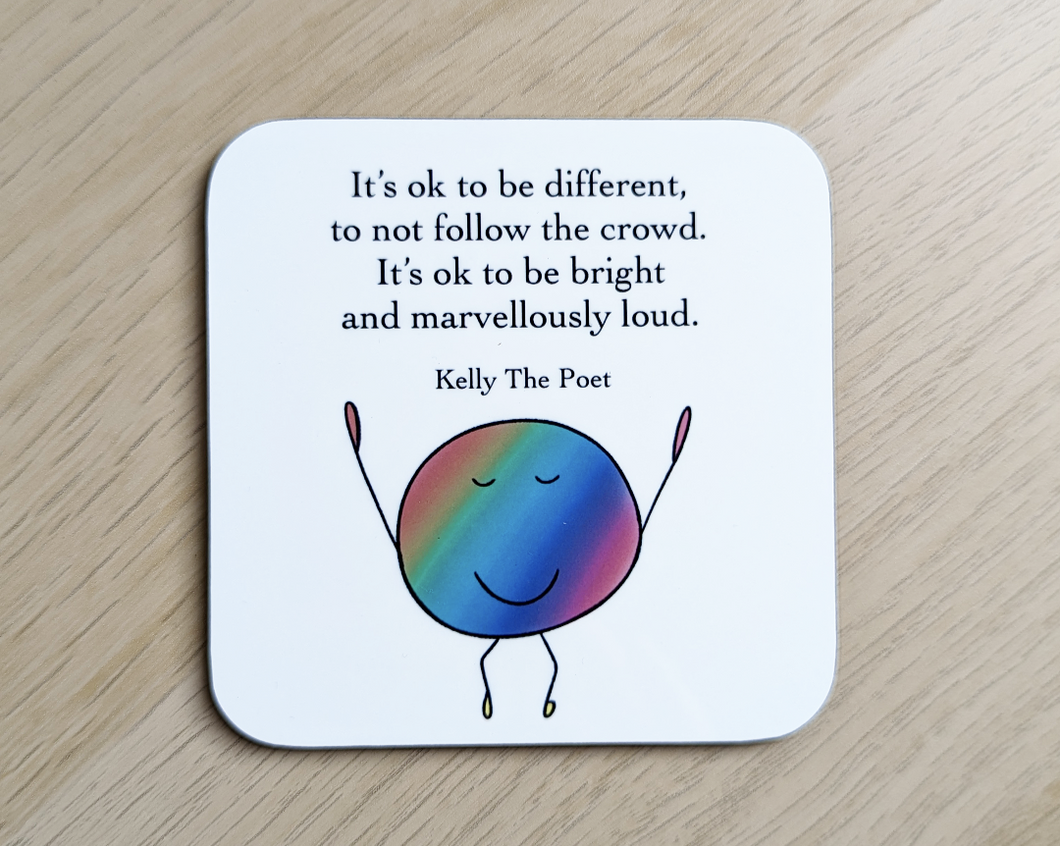 It's Ok To Be Different Coaster