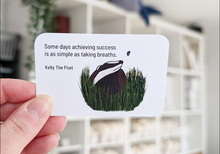 Load image into Gallery viewer, Mental Health Quote Cards. Badger And Butterfly pocket poems are there to give you comfort on your hardest days.
